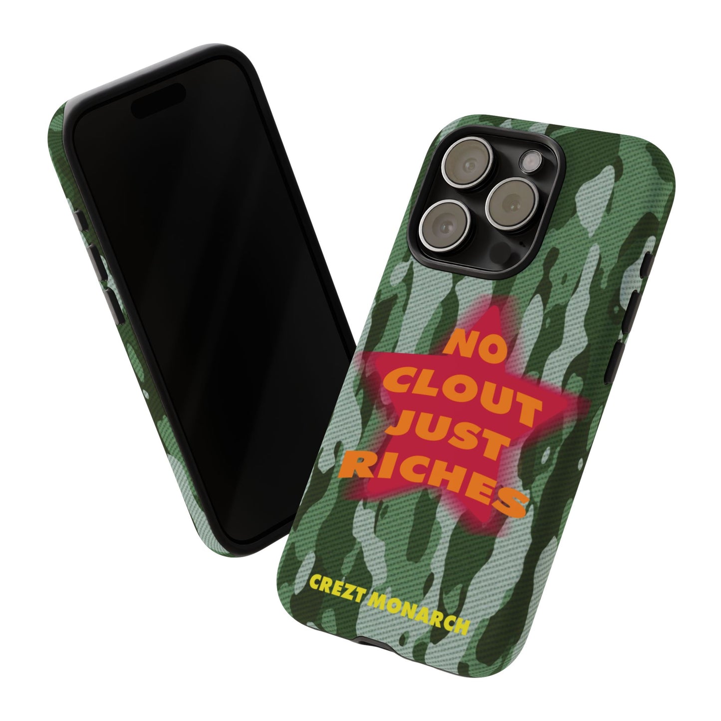"No Clout Just Riches" Camouflage Phone Case