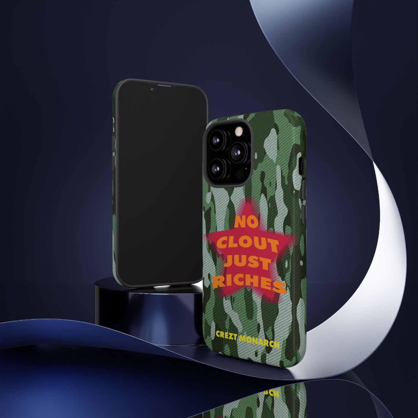 "No Clout Just Riches" Camouflage Phone Case