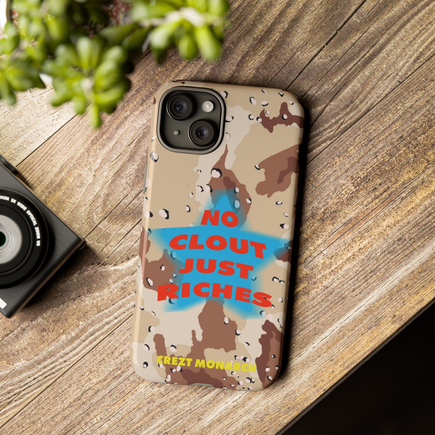 "No Clout Just Riches"  Desert Phone Case