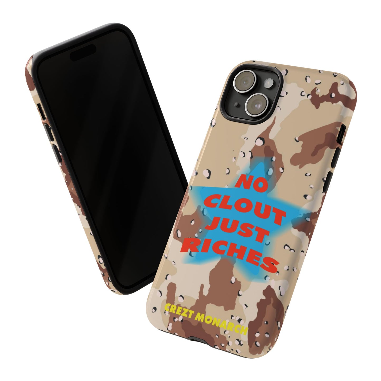 "No Clout Just Riches"  Desert Phone Case