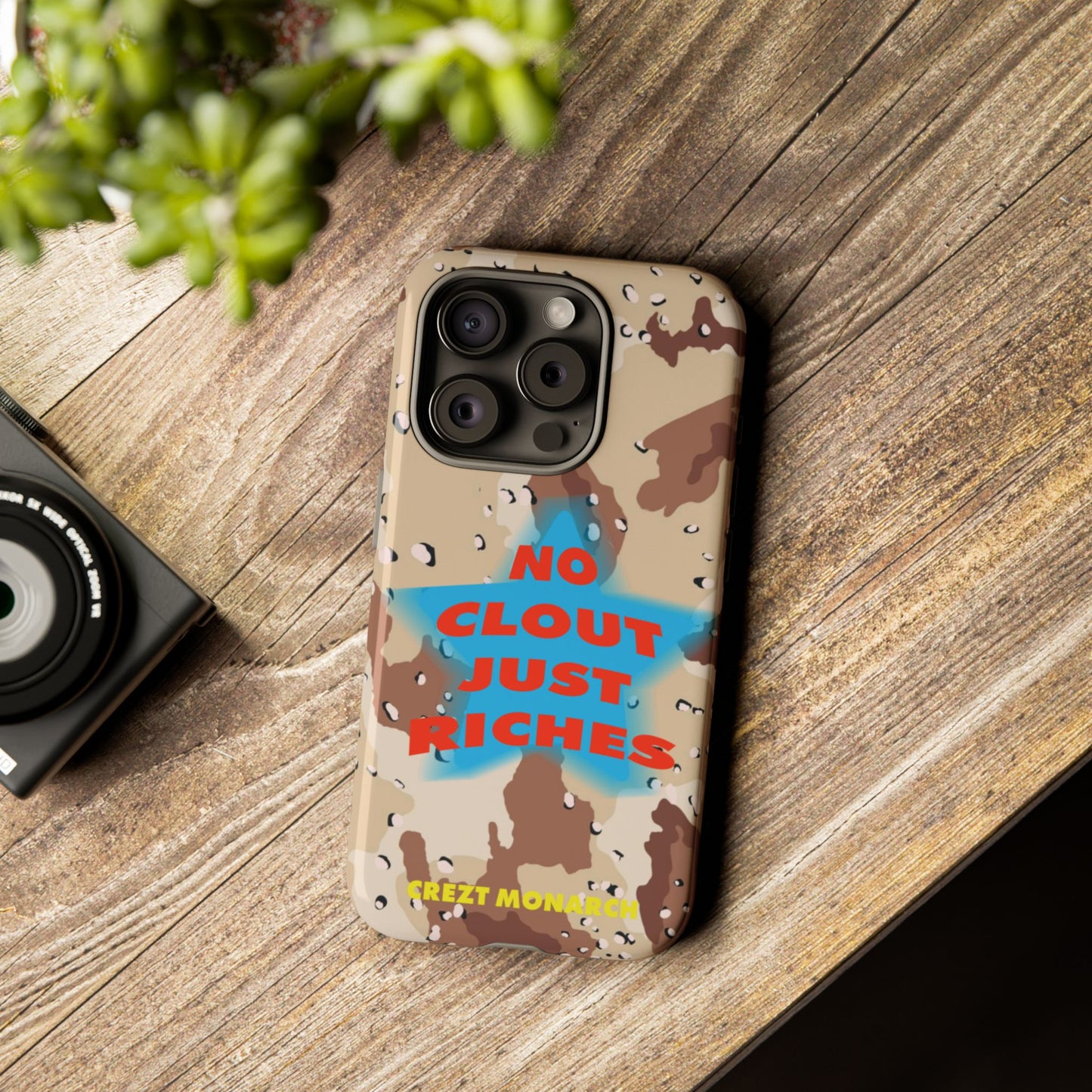 "No Clout Just Riches"  Desert Phone Case