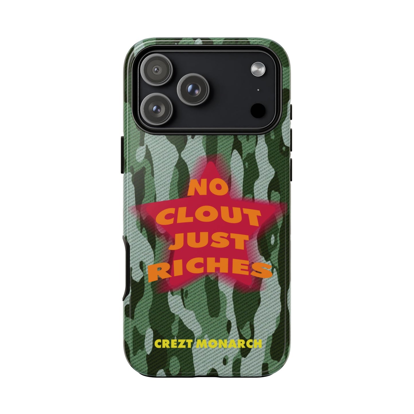 "No Clout Just Riches" Camouflage Phone Case