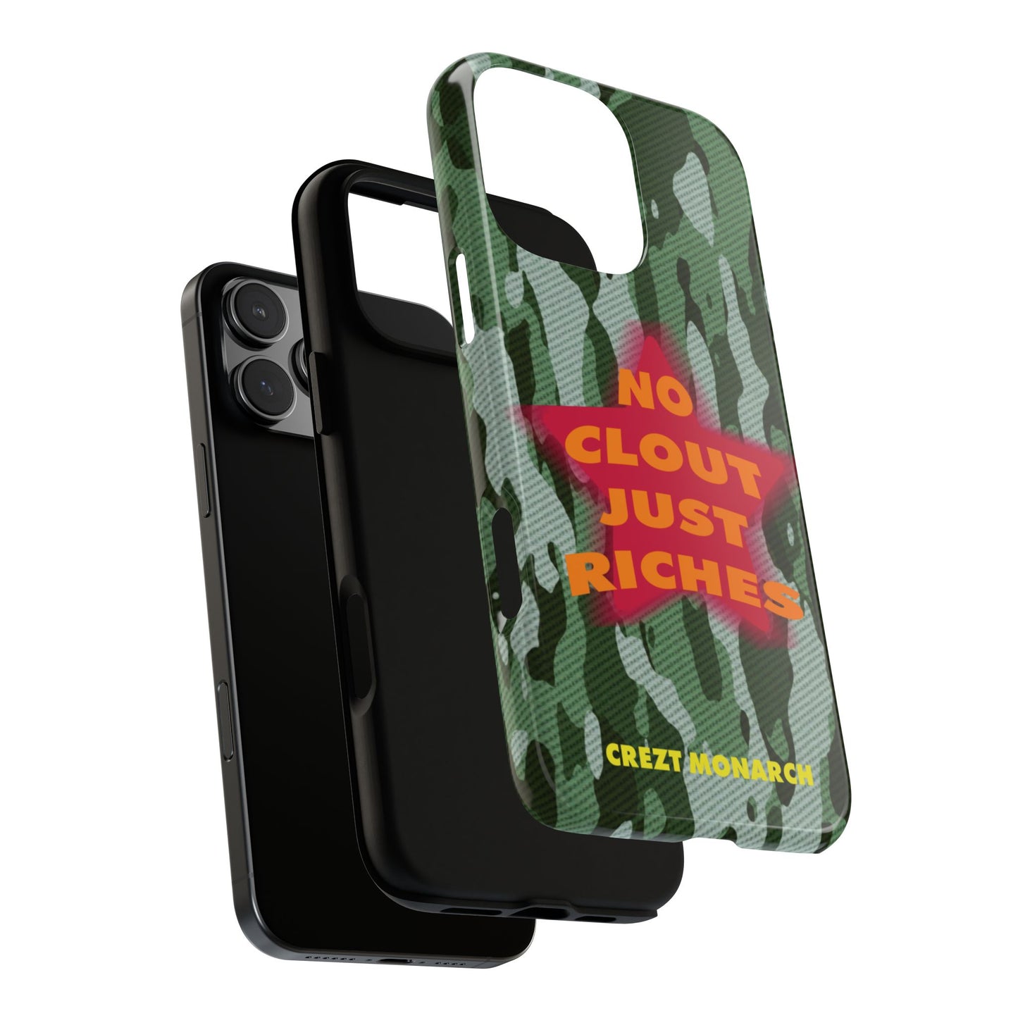 "No Clout Just Riches" Camouflage Phone Case