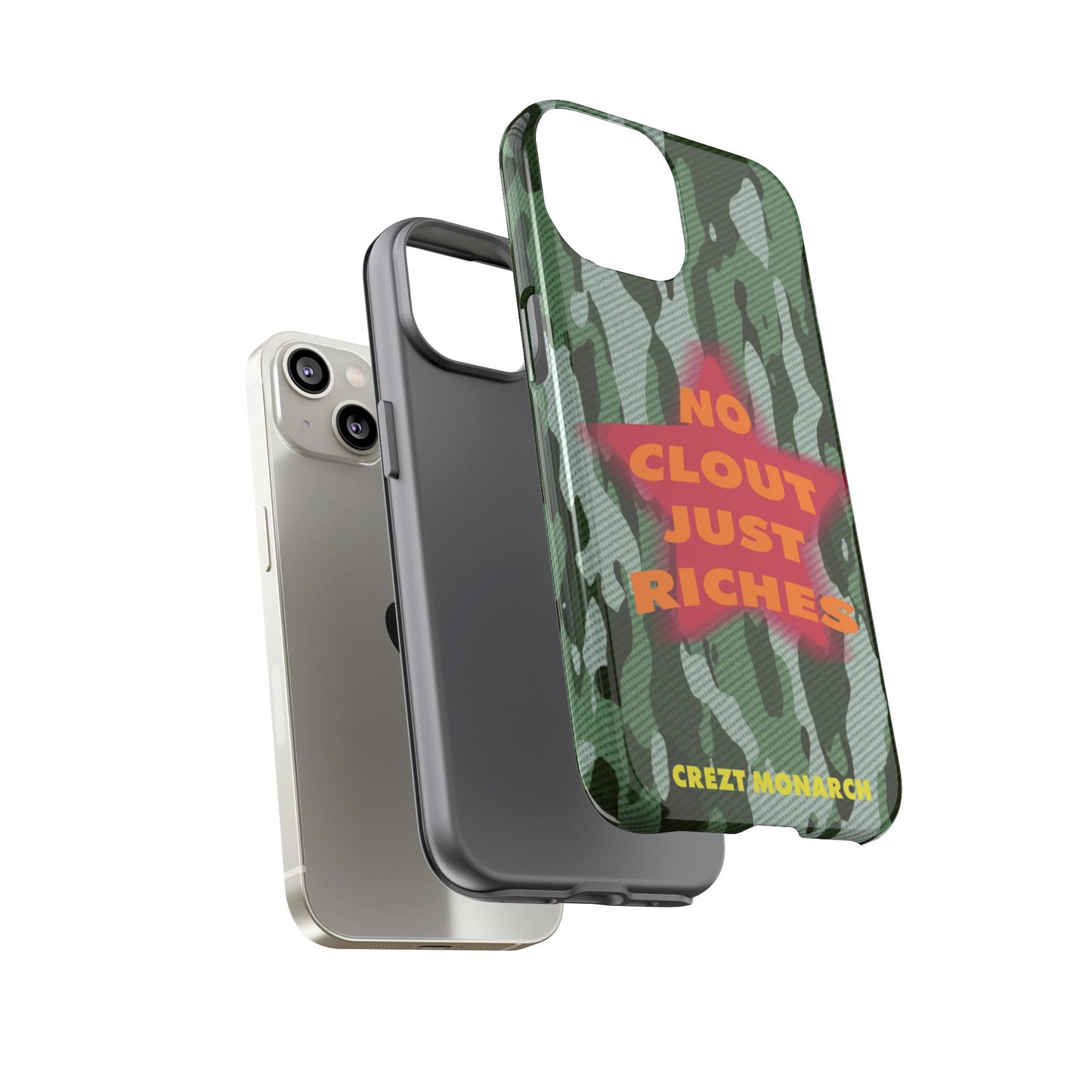 "No Clout Just Riches" Camouflage Phone Case