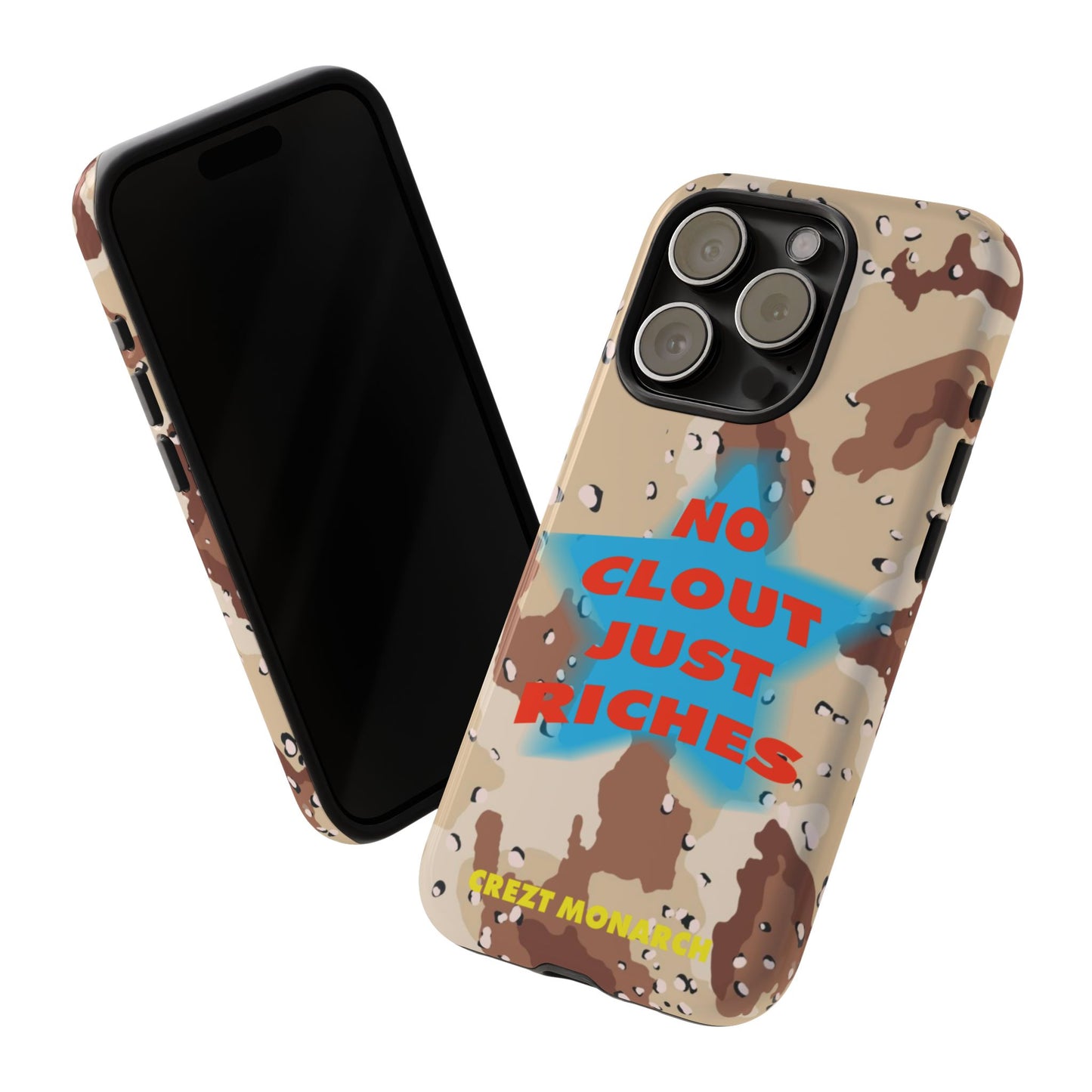 "No Clout Just Riches"  Desert Phone Case