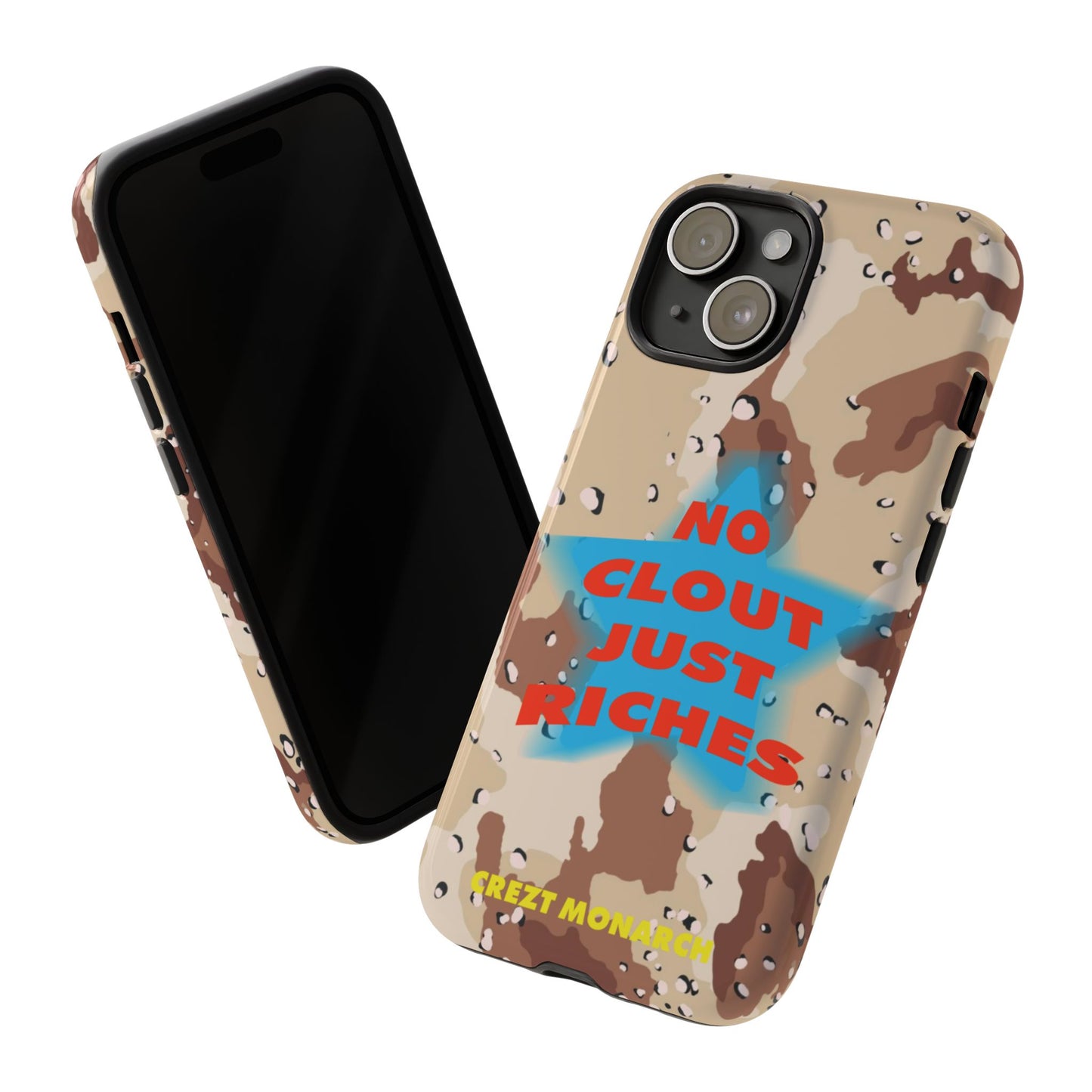 "No Clout Just Riches"  Desert Phone Case