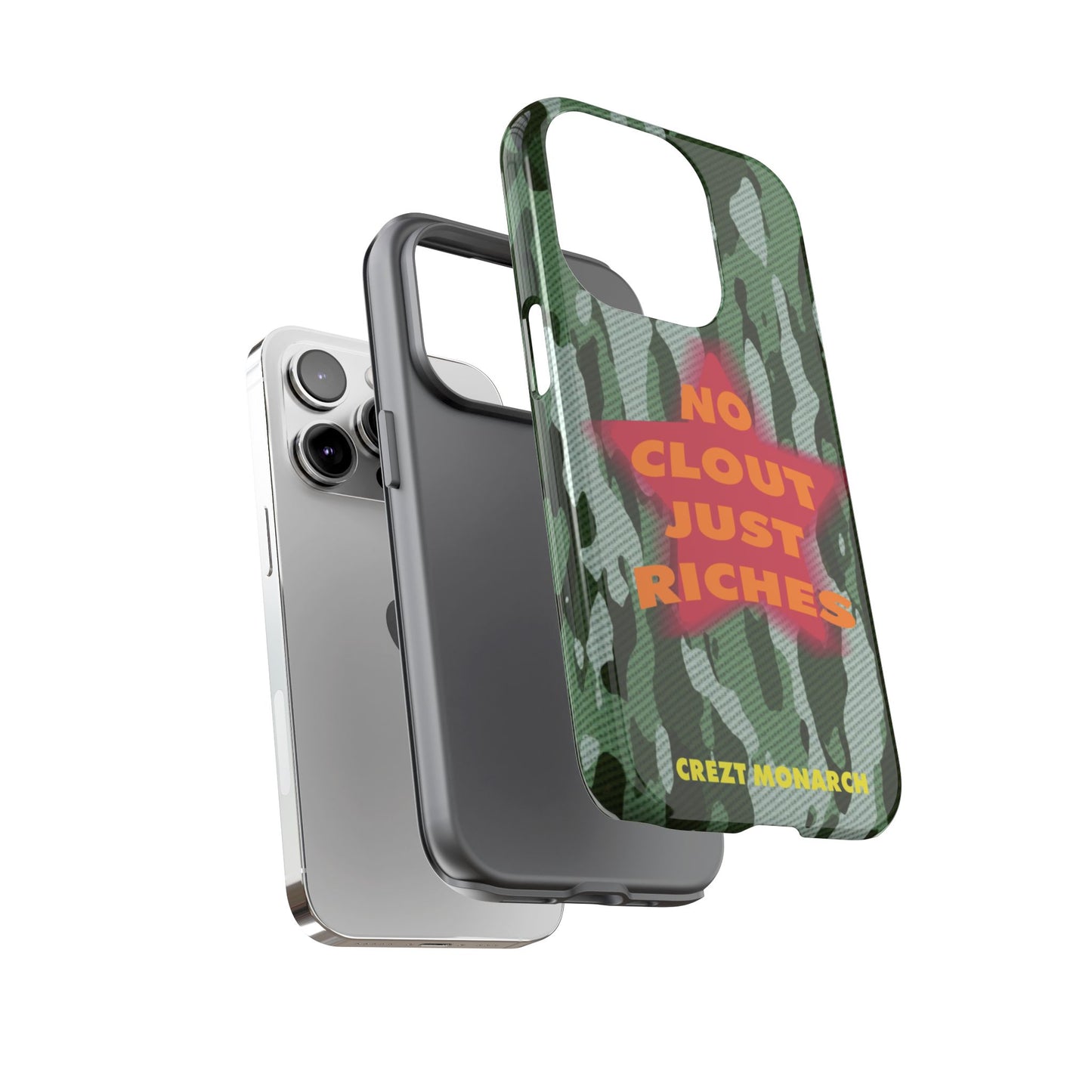 "No Clout Just Riches" Camouflage Phone Case