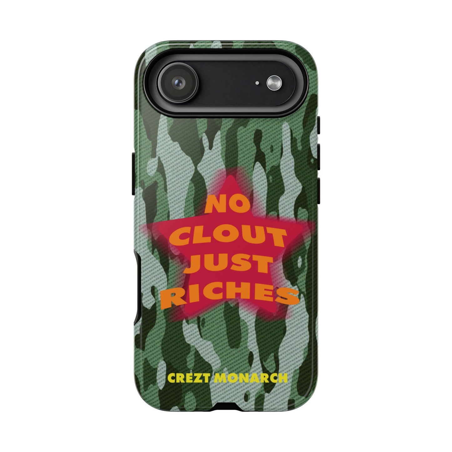 "No Clout Just Riches" Camouflage Phone Case