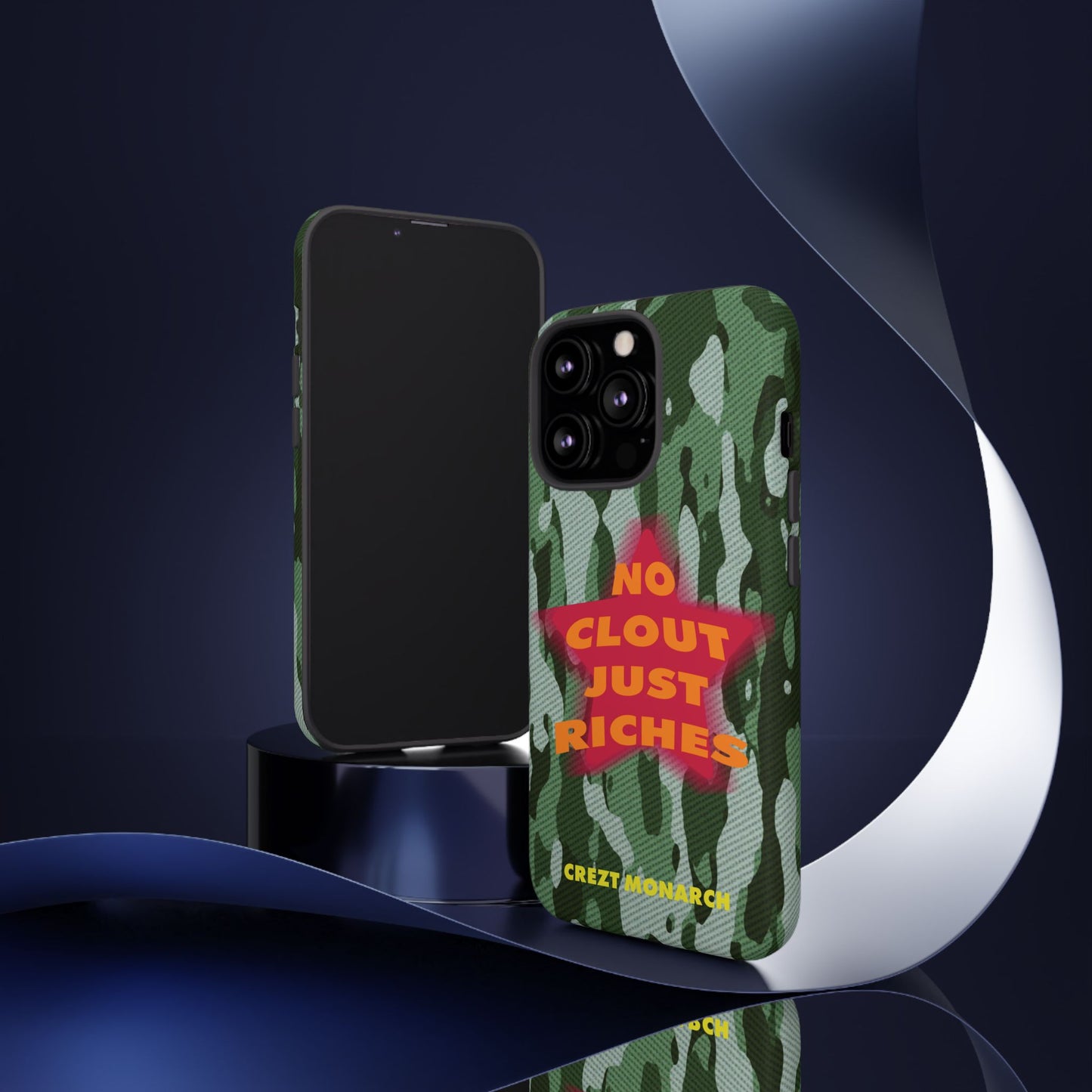 "No Clout Just Riches" Camouflage Phone Case