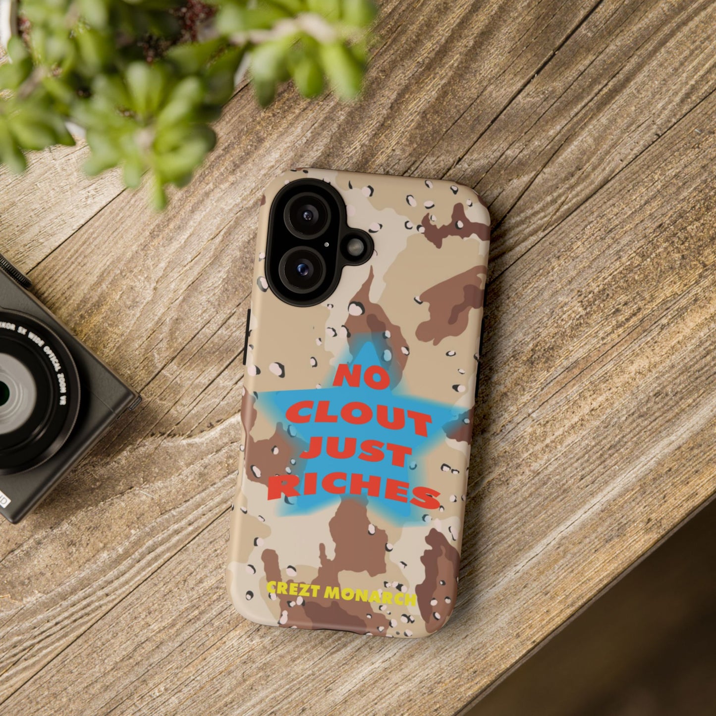 "No Clout Just Riches"  Desert Phone Case