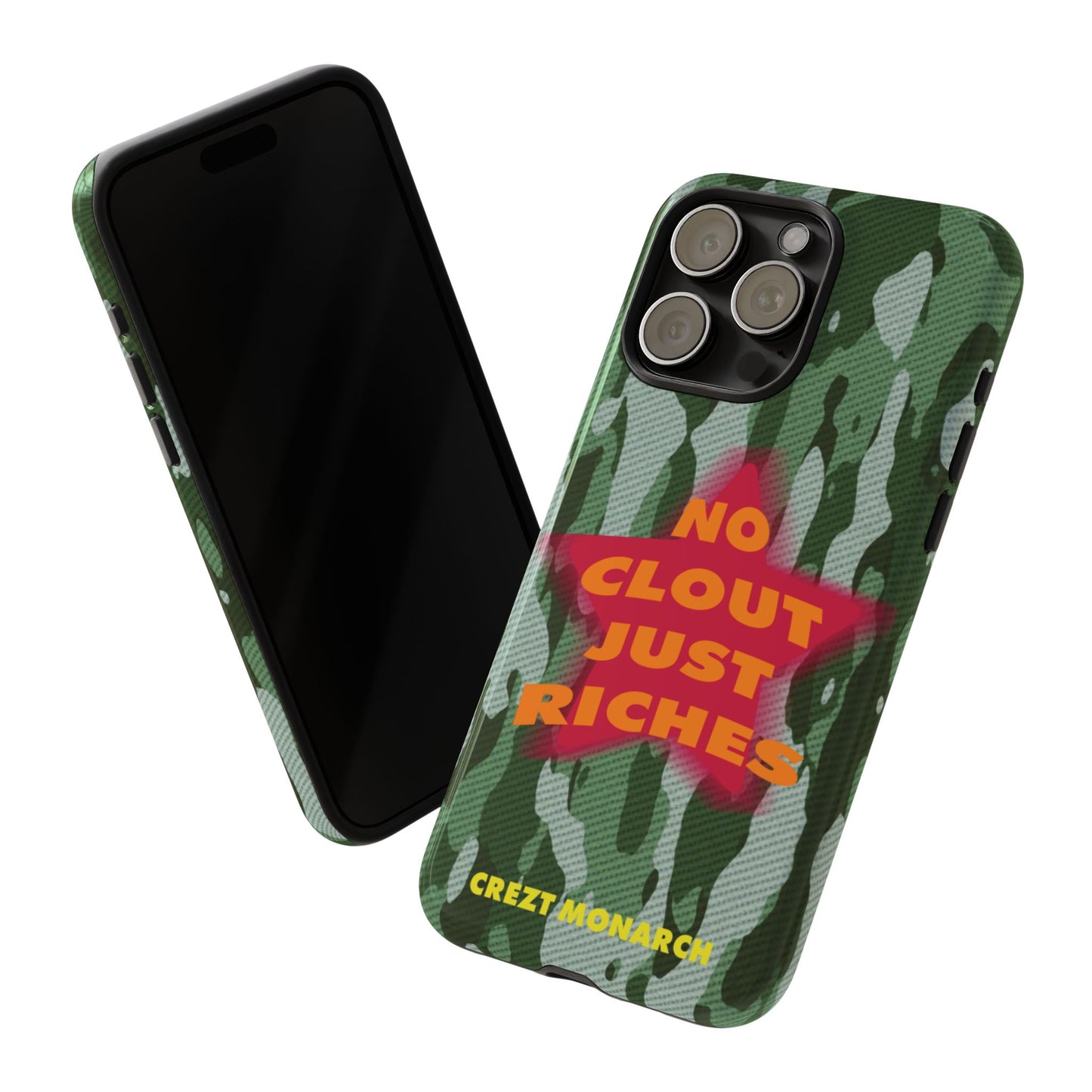 "No Clout Just Riches" Camouflage Phone Case