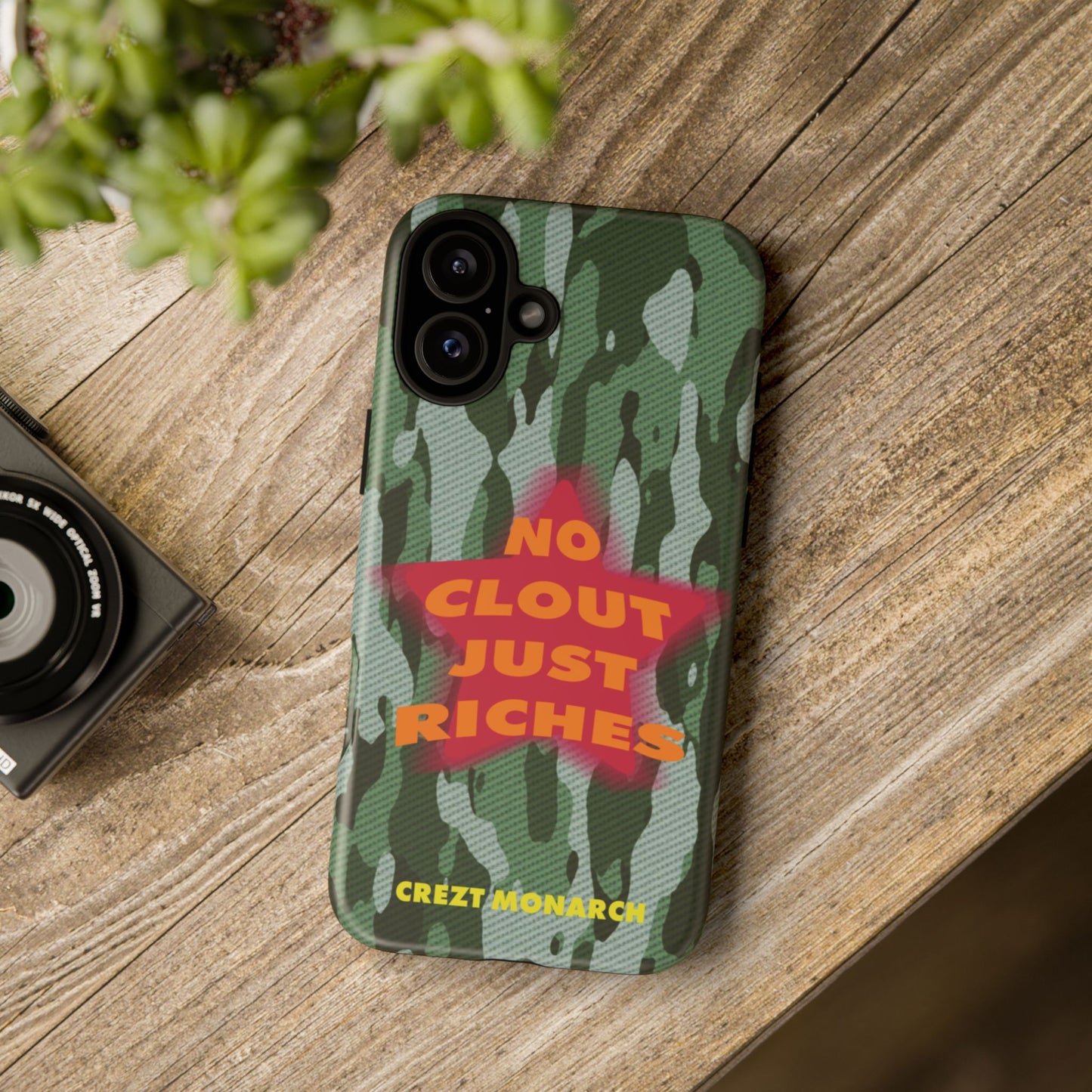 "No Clout Just Riches" Camouflage Phone Case
