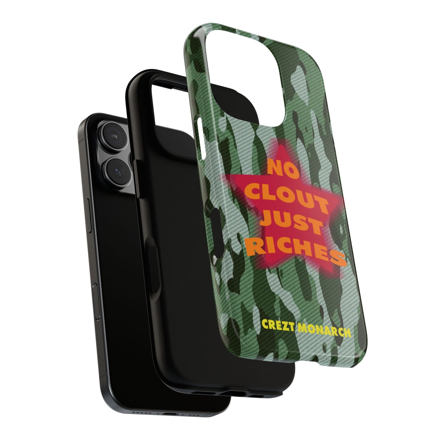"No Clout Just Riches" Camouflage Phone Case