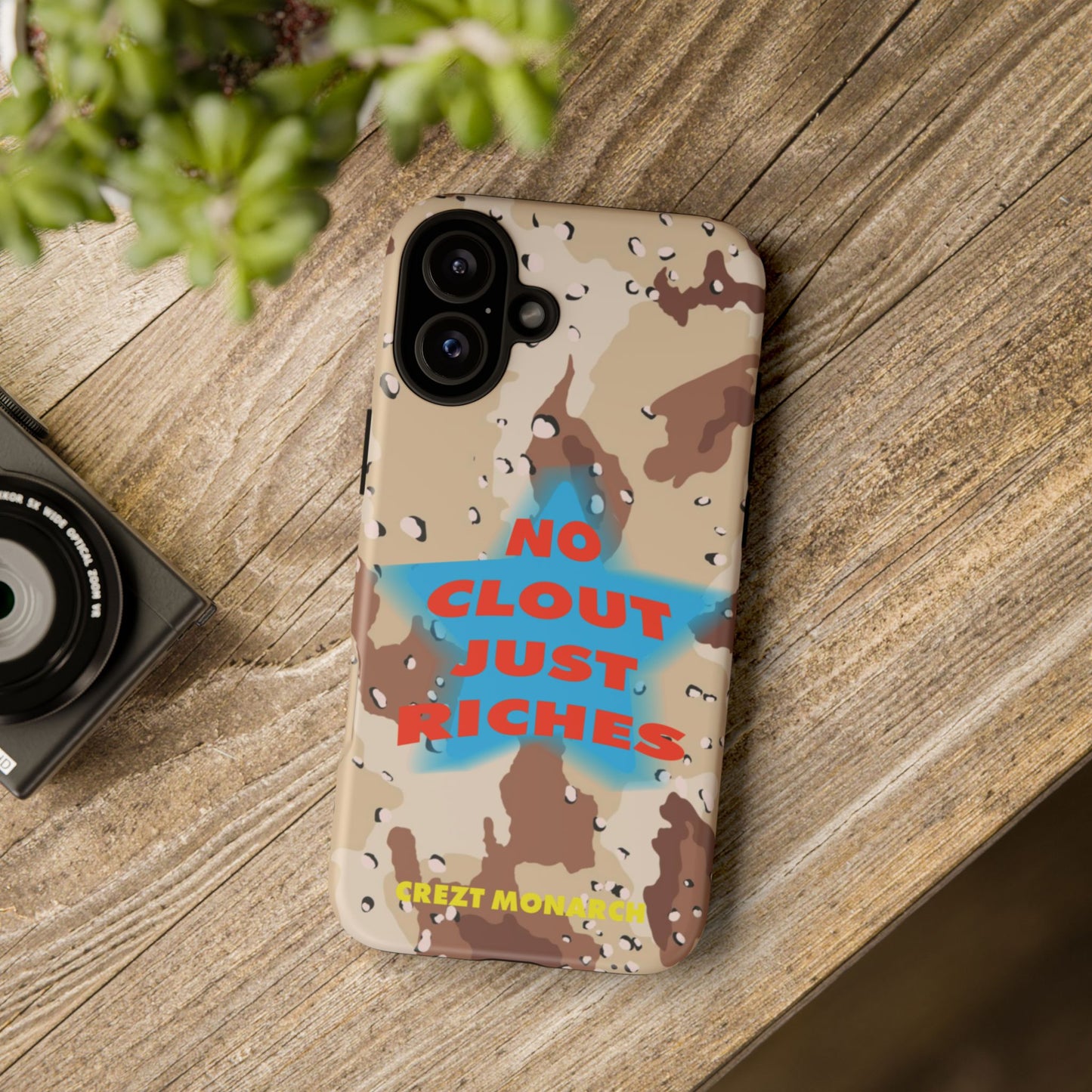 "No Clout Just Riches"  Desert Phone Case