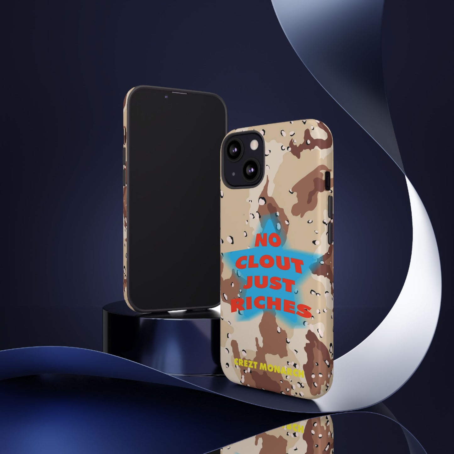 "No Clout Just Riches"  Desert Phone Case