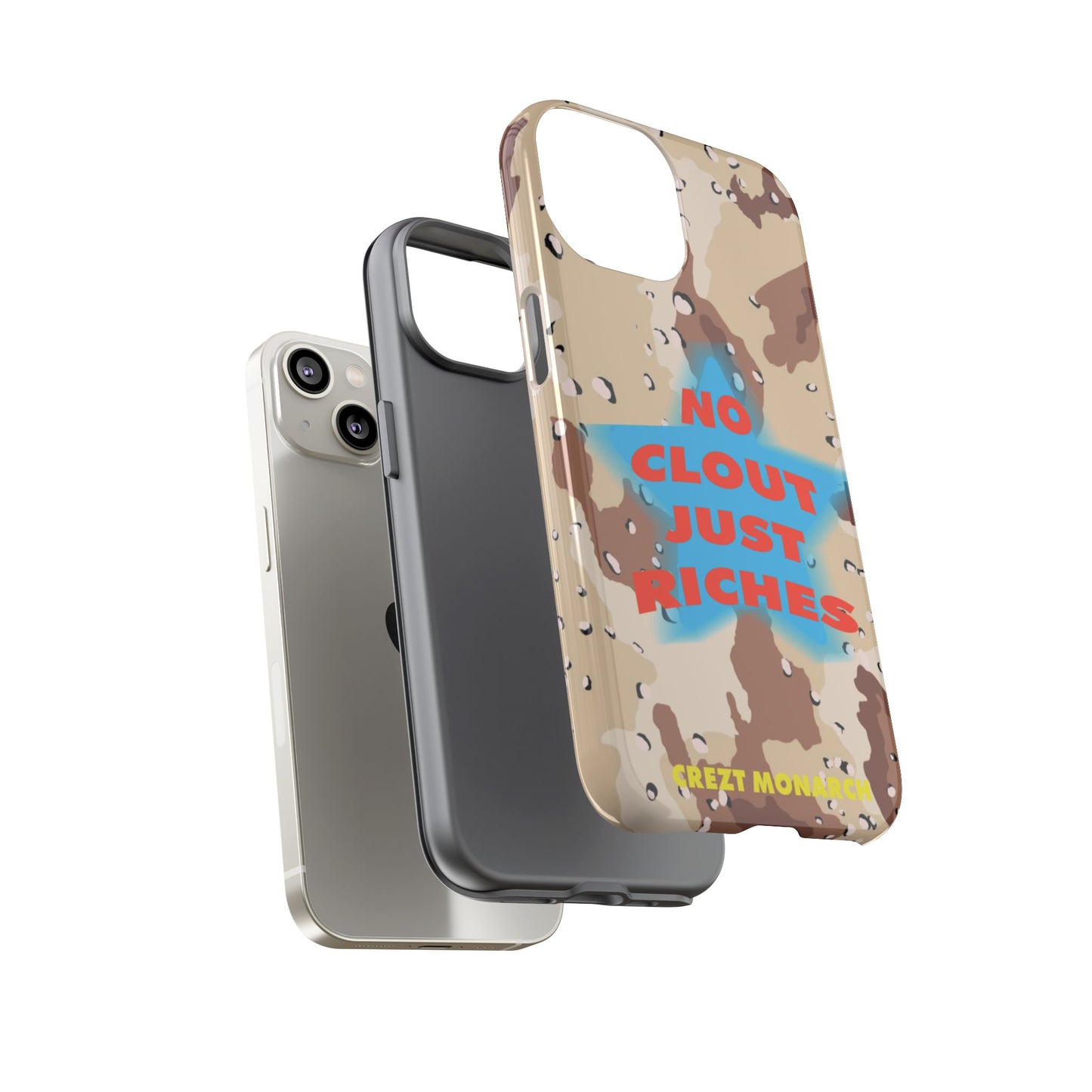 "No Clout Just Riches"  Desert Phone Case