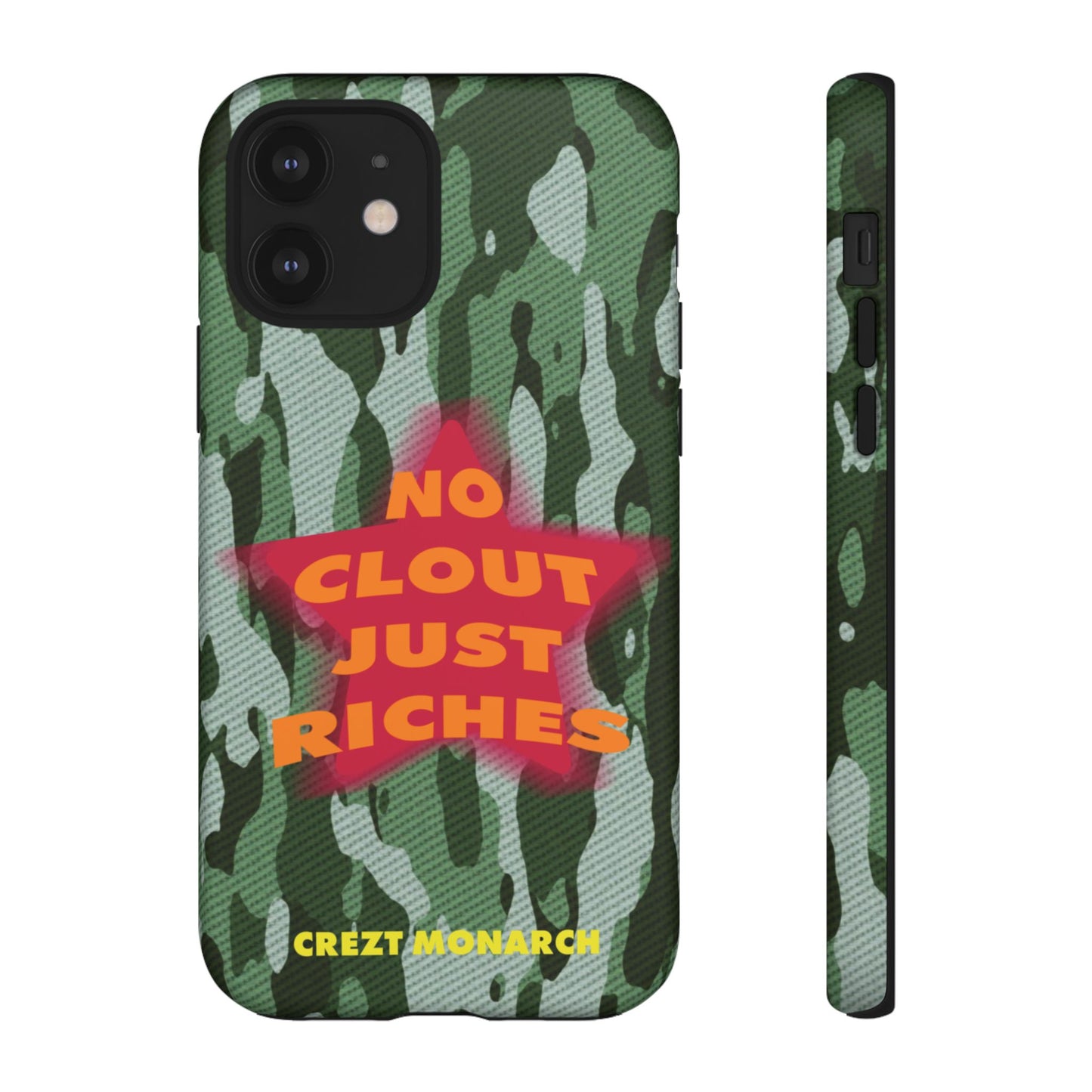"No Clout Just Riches" Camouflage Phone Case