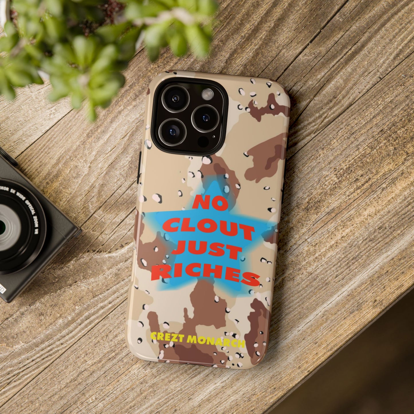 "No Clout Just Riches"  Desert Phone Case