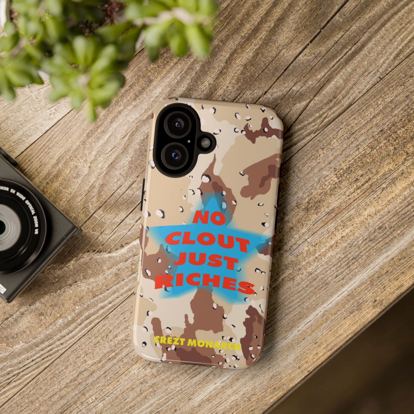 "No Clout Just Riches"  Desert Phone Case
