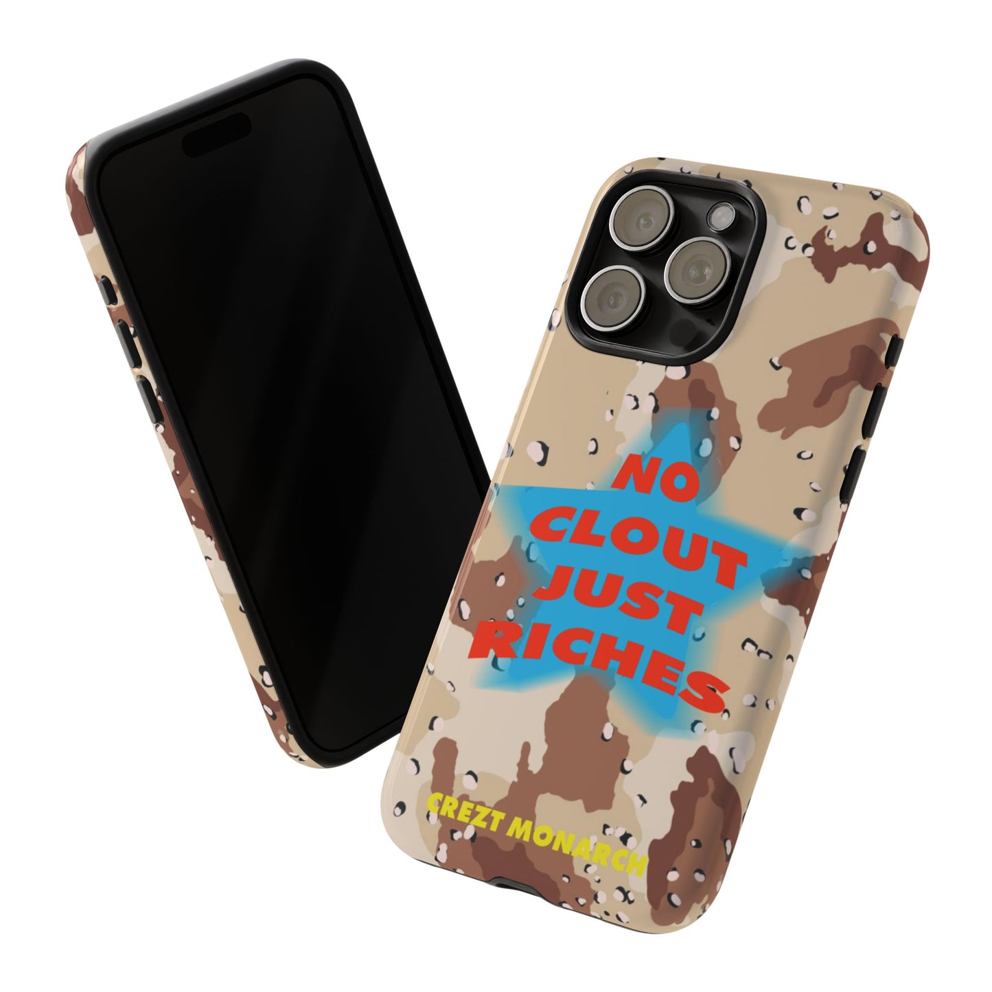 "No Clout Just Riches"  Desert Phone Case