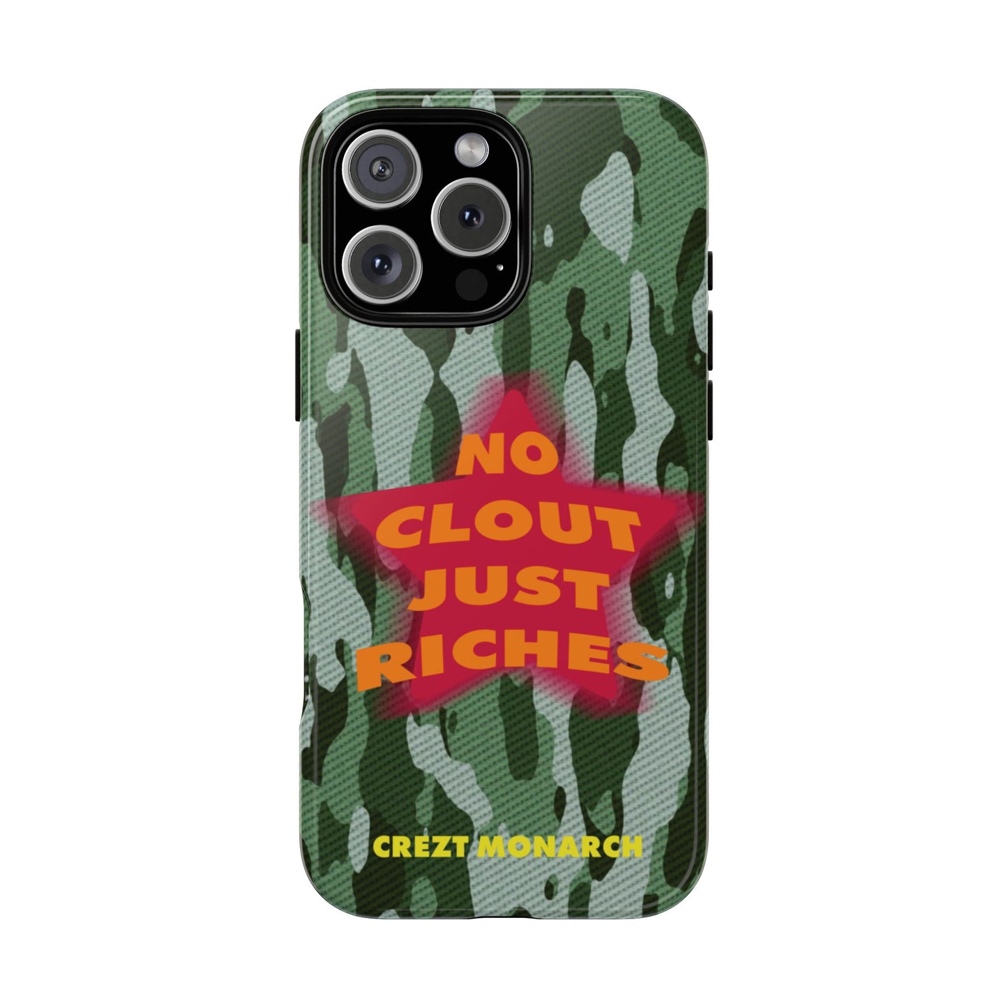 "No Clout Just Riches" Camouflage Phone Case