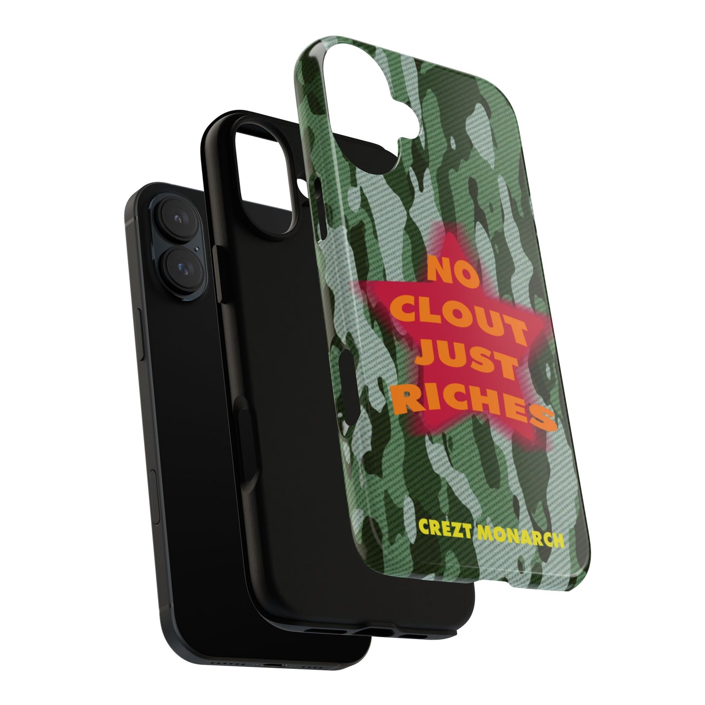 "No Clout Just Riches" Camouflage Phone Case