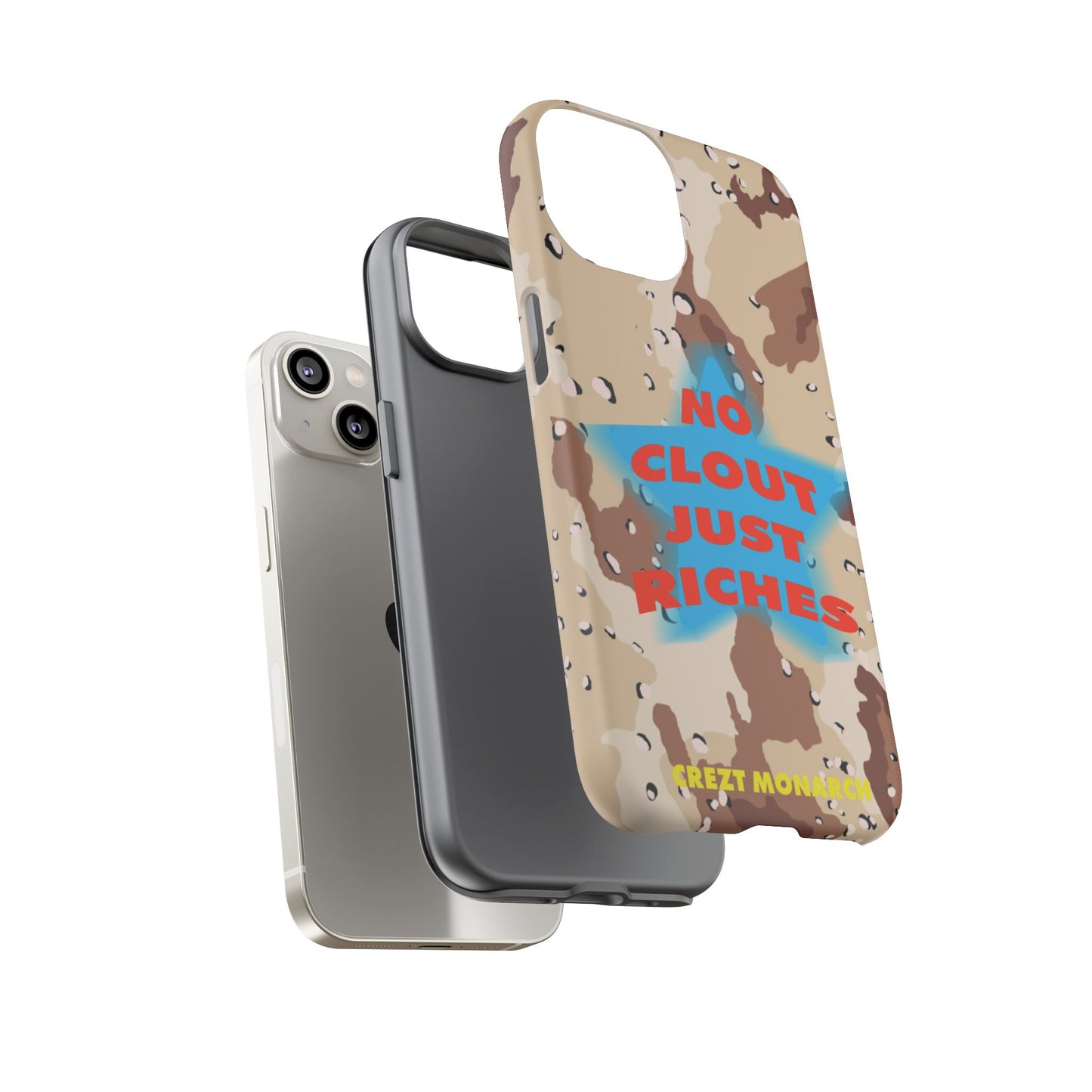 "No Clout Just Riches"  Desert Phone Case