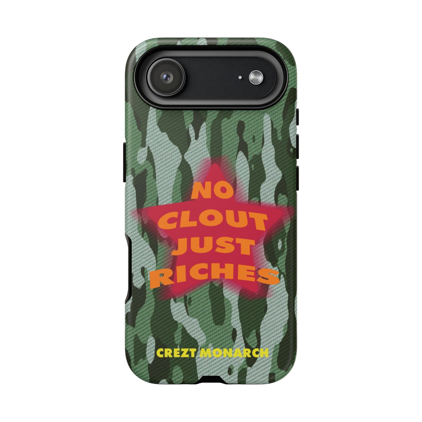 "No Clout Just Riches" Camouflage Phone Case