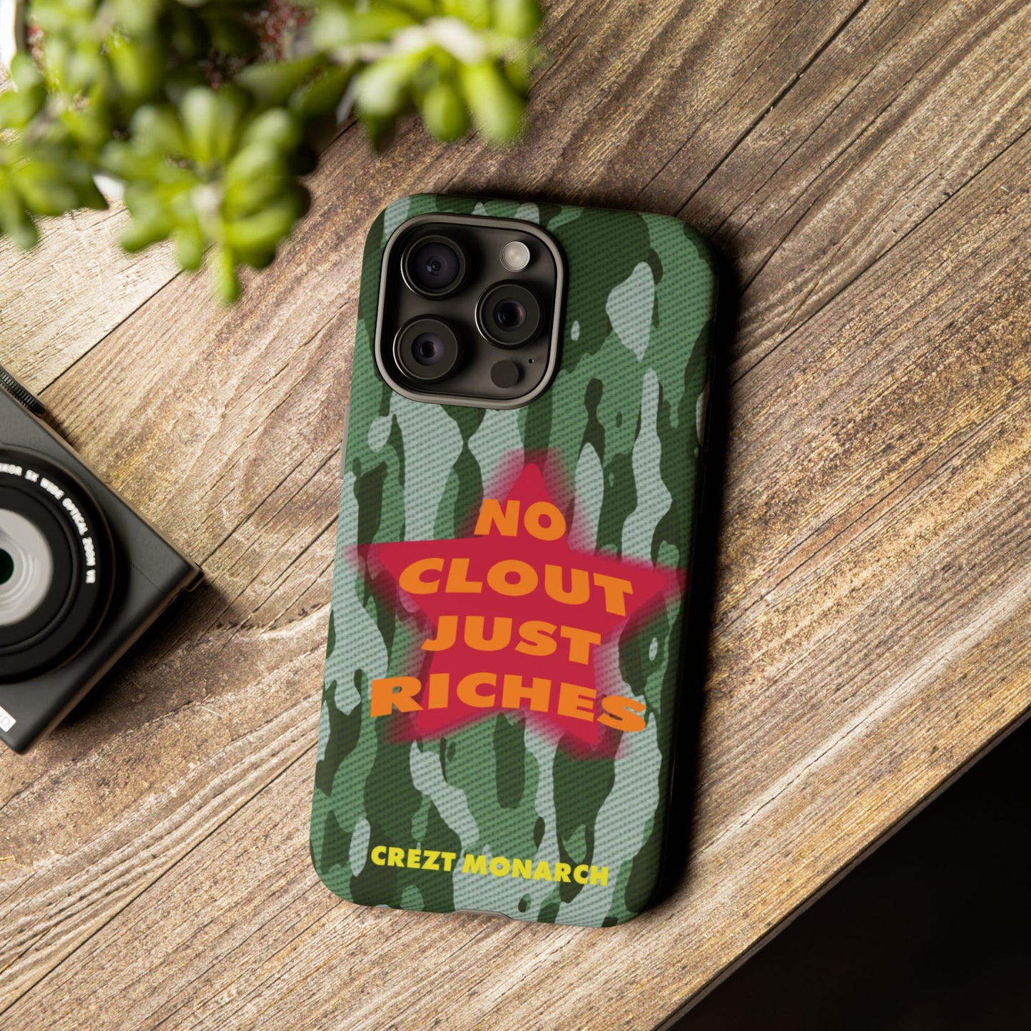 "No Clout Just Riches" Camouflage Phone Case