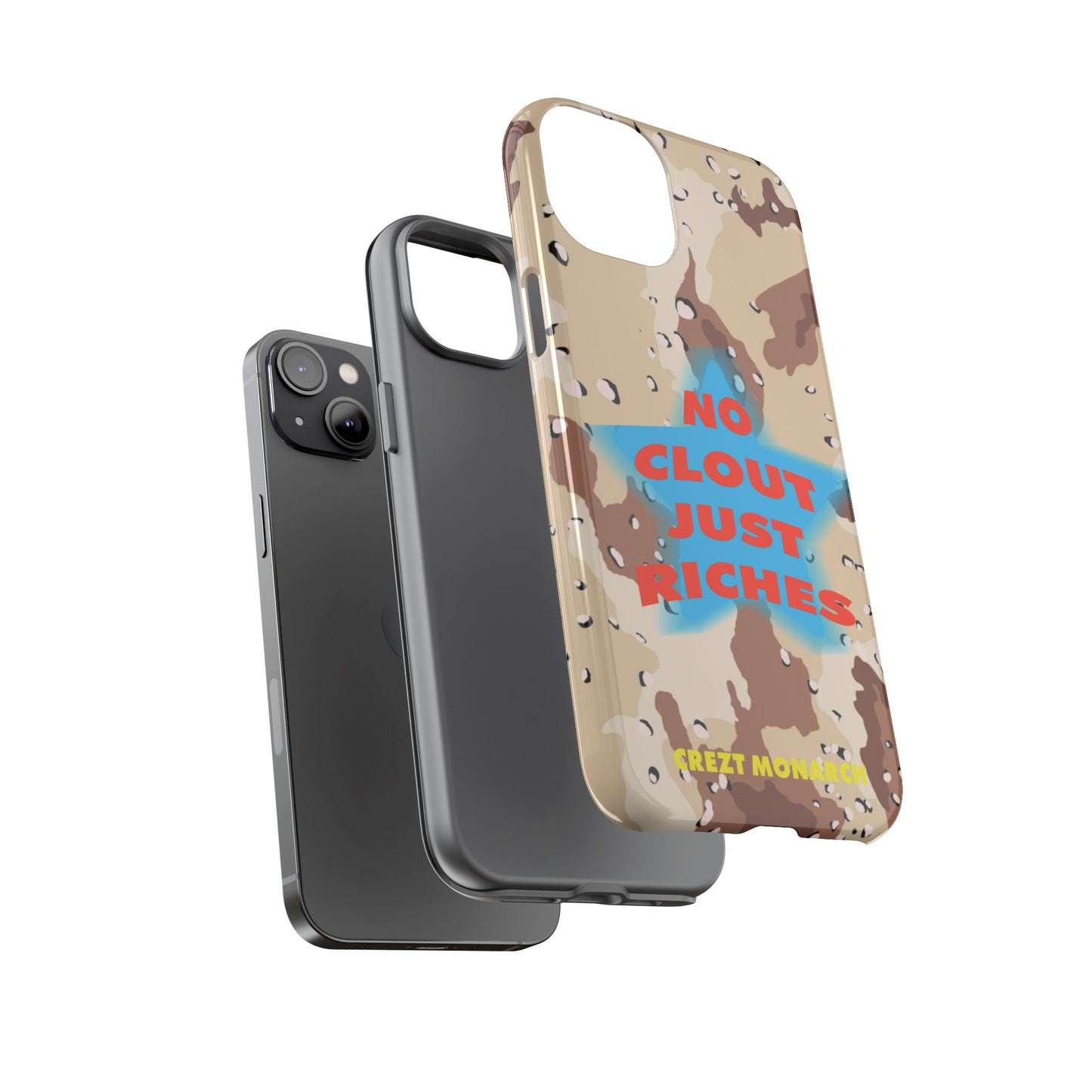 "No Clout Just Riches"  Desert Phone Case