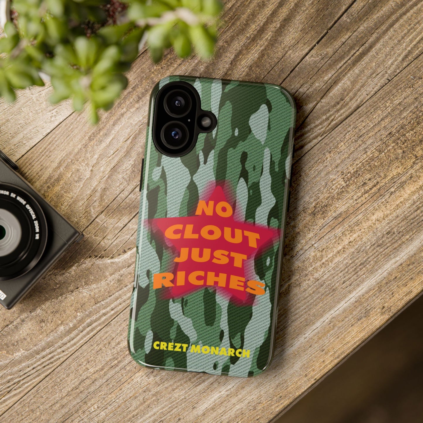 "No Clout Just Riches" Camouflage Phone Case