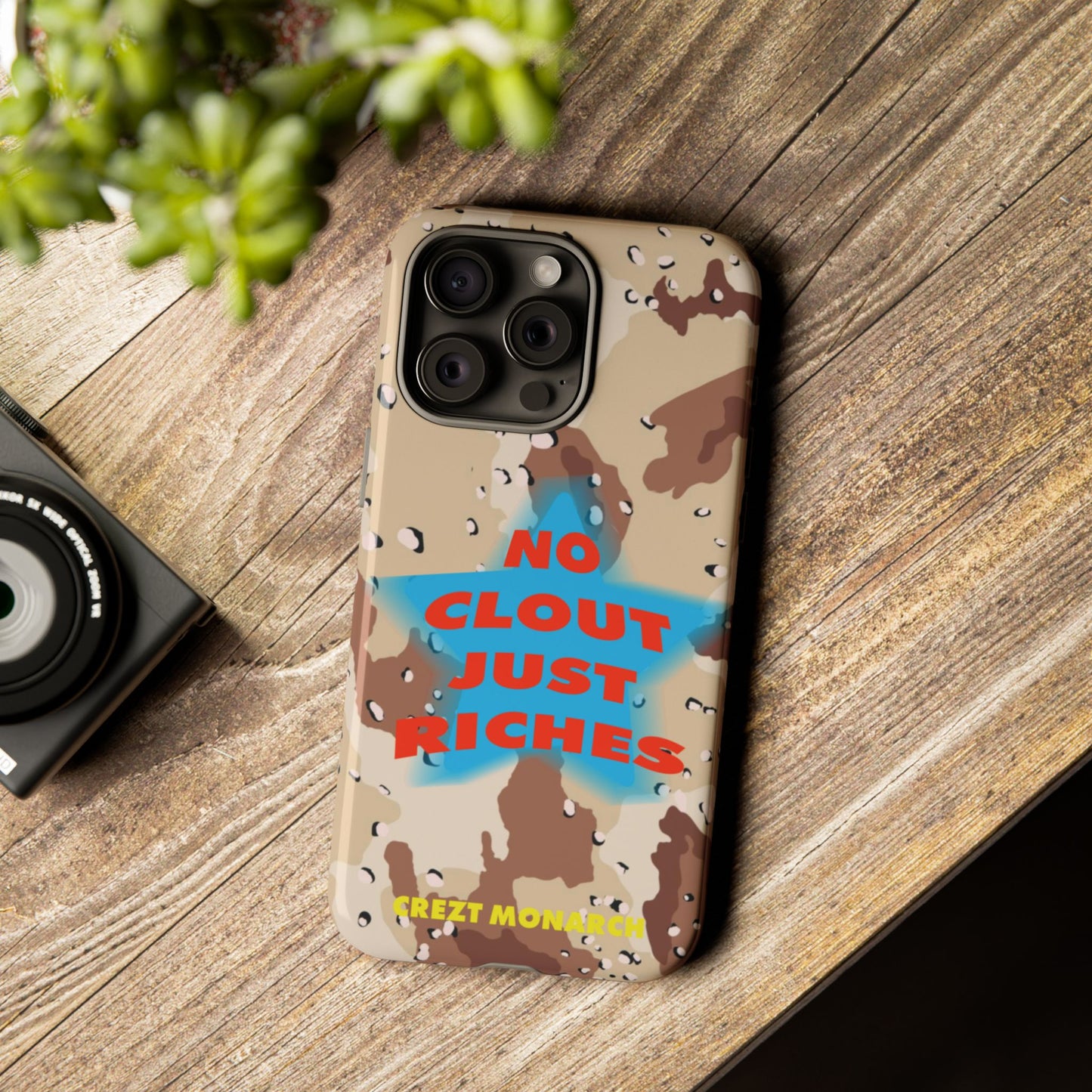 "No Clout Just Riches"  Desert Phone Case