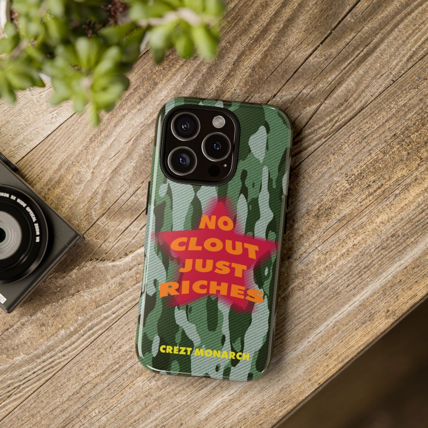 "No Clout Just Riches" Camouflage Phone Case