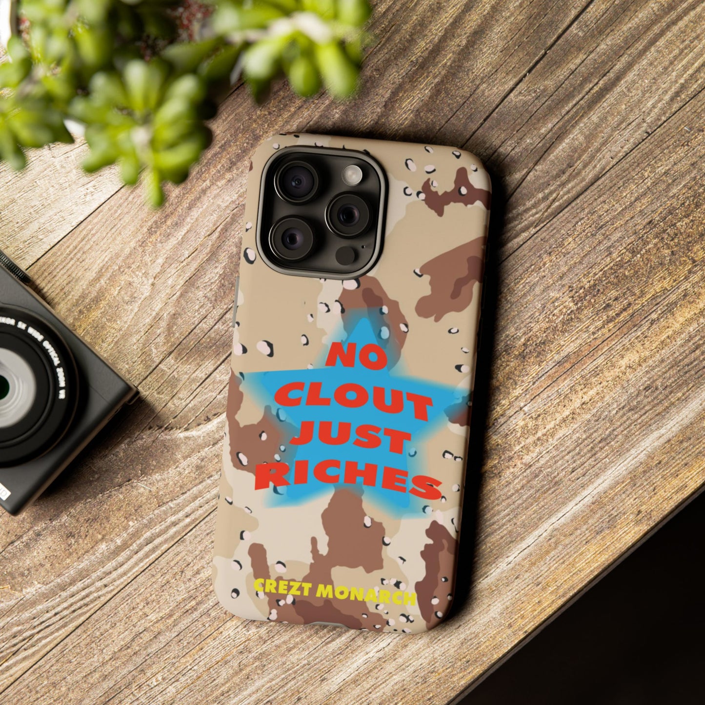 "No Clout Just Riches"  Desert Phone Case