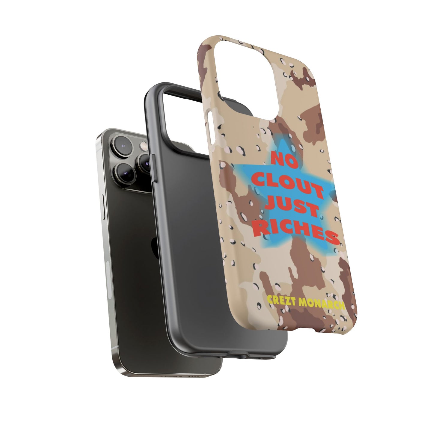 "No Clout Just Riches"  Desert Phone Case