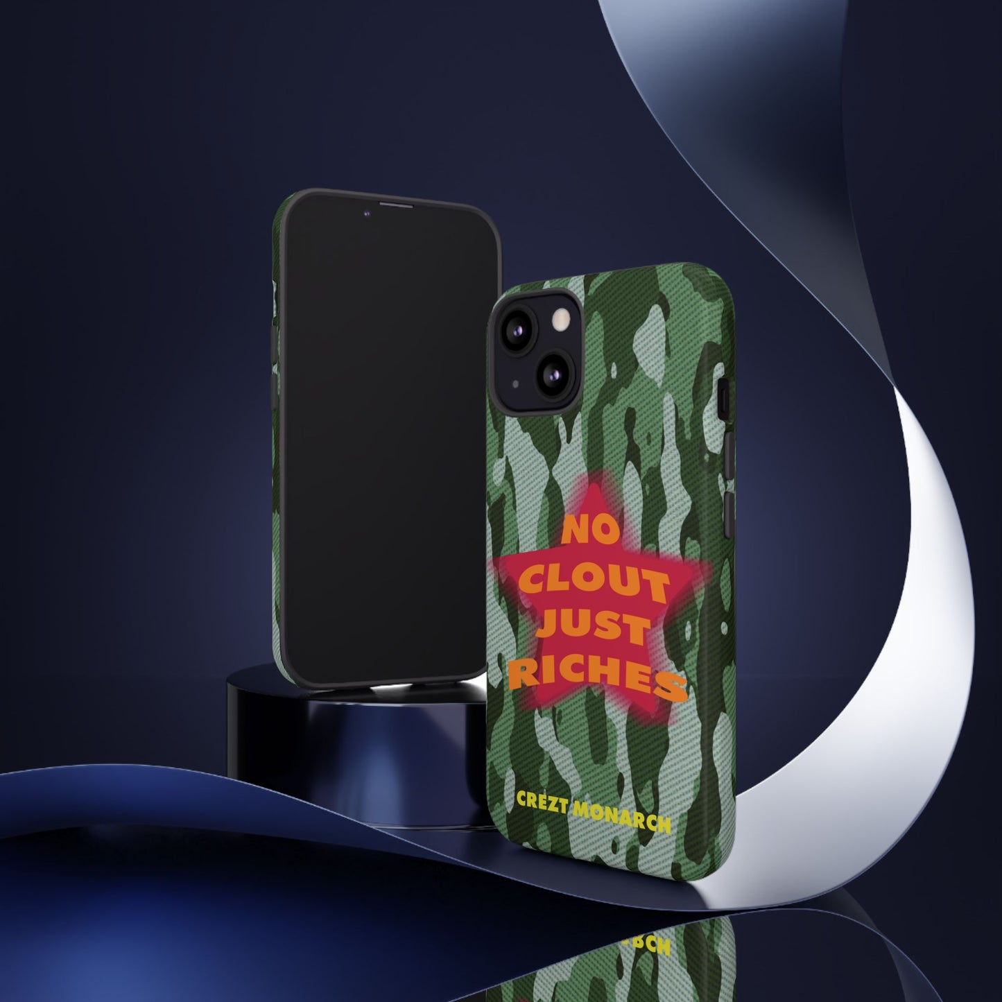 "No Clout Just Riches" Camouflage Phone Case