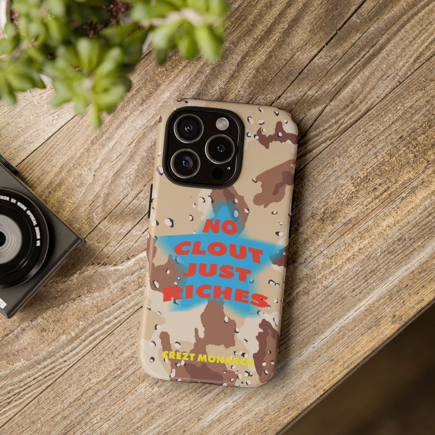 "No Clout Just Riches"  Desert Phone Case