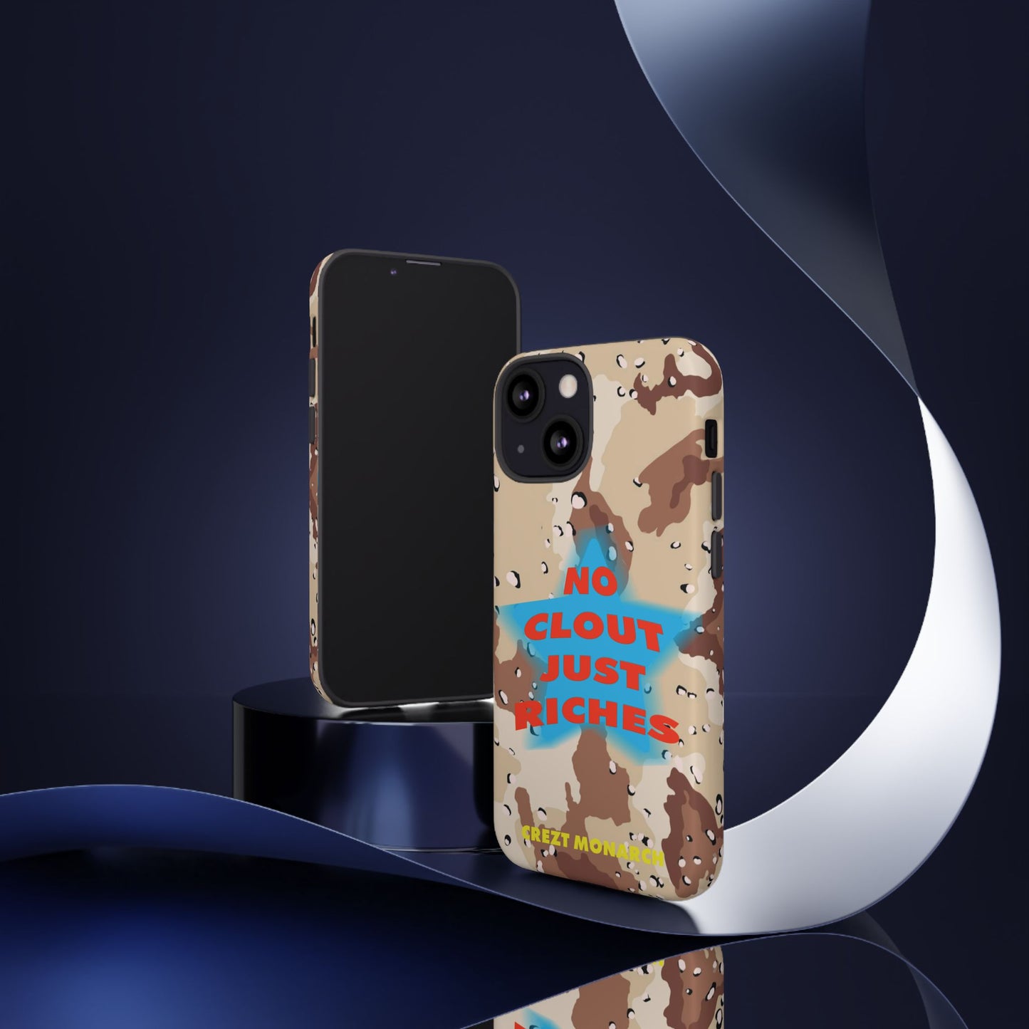 "No Clout Just Riches"  Desert Phone Case