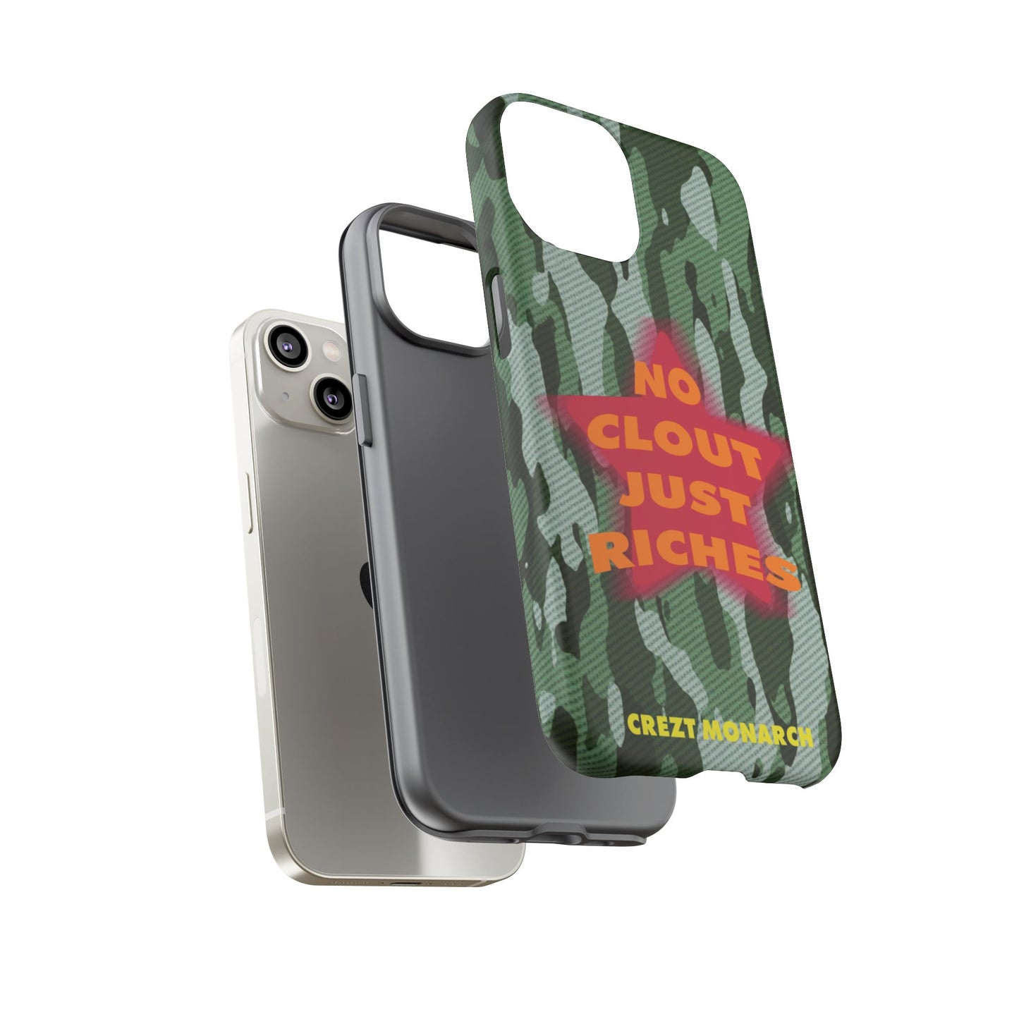 "No Clout Just Riches" Camouflage Phone Case